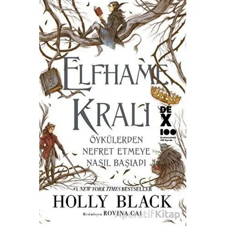 Elfhame Kralı Öykülerden Nefret Etmeye Nasıl Başladı - Holly Black - Dex Yayınevi