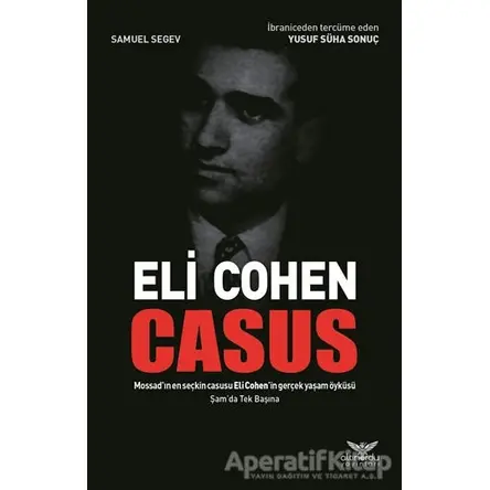 Eli Cohen - Casus - Samuel Segev - Altınordu Yayınları