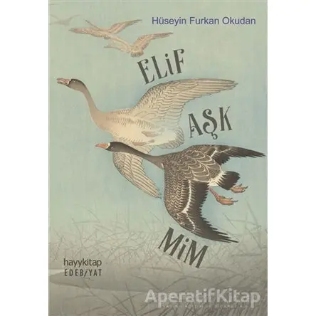 Elif Aşk Mim - Hüseyin Furkan Okudan - Hayykitap