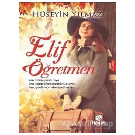 Elif Öğretmen - Hüseyin Yılmaz - Hayat Yayınları