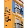 Bit Palas - Elif Şafak - Doğan Kitap