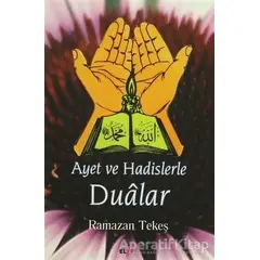 Ayet ve Hadislerle Dualar - Ramazan Tekeş - Elif Yayınları