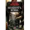 Seyahatü’l Kübra - Karçınzade Süleyman Şükrü - Elips Kitap