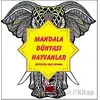 Mandala Dünyası - Hayvanlar - Kolektif - Elips Kitap