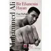 Muhammed Ali-Bir Efsanenin Hayatı - Fiaz Rafiq - Elips Kitap