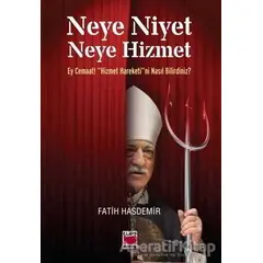 Neye Niyet Neye Hizmet - Fatih Hasdemir - Elips Kitap