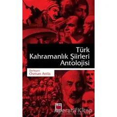 Türk Kahramanlık Şiirleri Antolojisi - Osman Attila - Elips Kitap