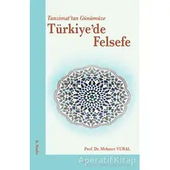 Tanzimat’tan Günümüze Türkiye’de Felsefe - Mehmet Vural - Elis Yayınları