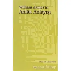 William James’in Ahlak Anlayışı - Celal Türer - Elis Yayınları