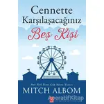 Cennette Karşılaşacağınız Beş Kişi - Mitch Albom - Pena Yayınları