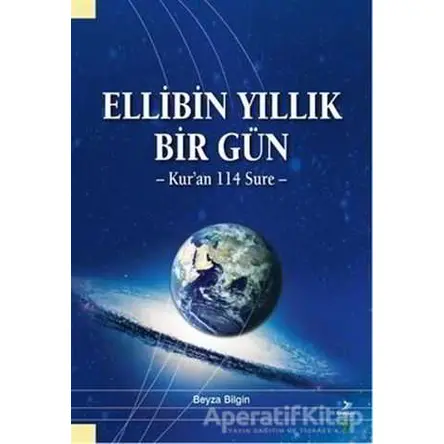 Ellibin Yıllık Bir Gün - Beyza Bilgin - Grafiker Yayınları