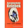 Avcunuzdaki Kelebek - Ahmet Şerif İzgören - ELMA Yayınevi