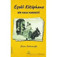 Eşekli Kütüphane - Rasim Pehlivanoğlu - ELMA Yayınevi