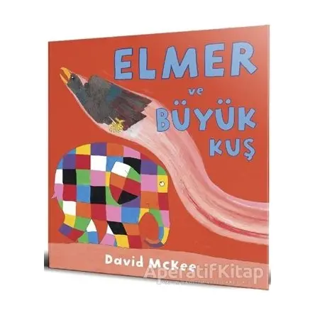 Elmer ve Büyük Kuş - David McKee - Mikado Yayınları