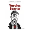 Varoluş Sanrısı - Azra Dilan Oktay - Elpis Yayınları