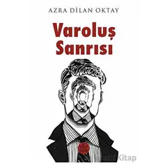 Varoluş Sanrısı - Azra Dilan Oktay - Elpis Yayınları