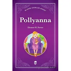 Pollyanna - Eleanor H. Porter - Ema Genç