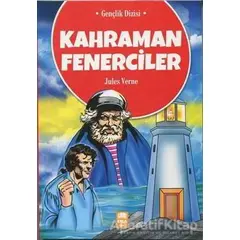 Kahraman Fenerciler - Jules Verne - Ema Genç Yayınevi