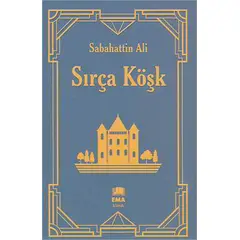 Sırça Köşk - Sabahattin Ali - Ema Klasik