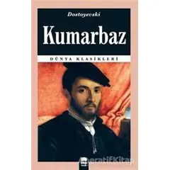 Kumarbaz - Fyodor Mihayloviç Dostoyevski - Ema Kitap