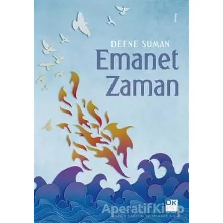 Emanet Zamanı - Defne Suman - Doğan Kitap