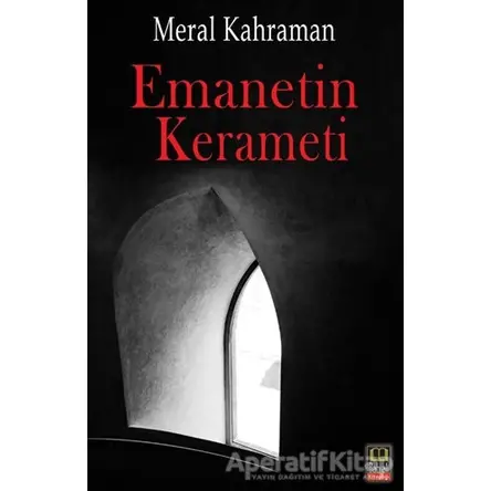 Emanetin Kerameti - Meral Kahraman - Babıali Kitaplığı