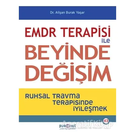 EMDR Terapisi ile Beyinde Değişim - Alişan Burak Yaşar - Psikonet Yayınları