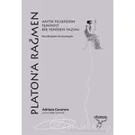 Platona Rağmen - Adriana Cavarero - Otonom Yayıncılık