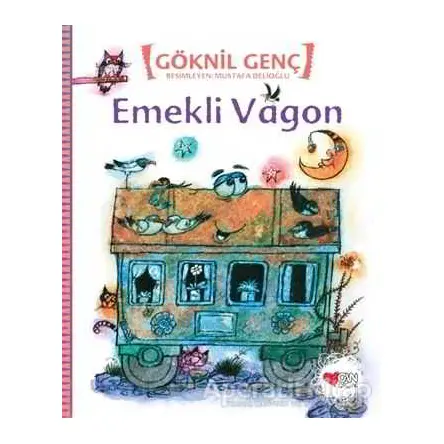 Emekli Vagon - Göknil Genç - Can Çocuk Yayınları