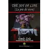 The Joy of Life (La joie de vivre) - Emile Zola - Platanus Publishing