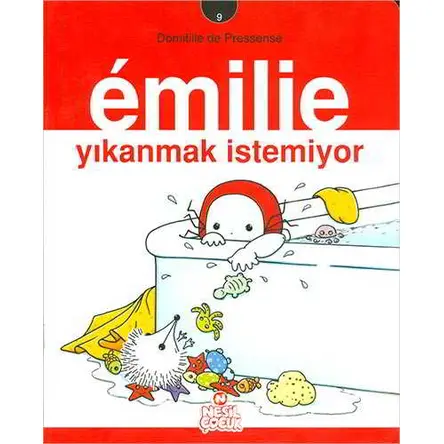 Emilie Yıkanmak İstemiyor - Domitille de Pressense - Nesil Çocuk Yayınları