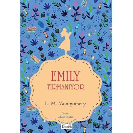 Emily Tırmanıyor (Bez Cilt) - L. M. Montgomery - Koridor Yayıncılık