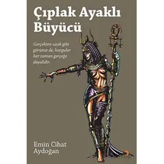Çıplak Ayaklı Büyücü - Emin Cihat Aydoğan - Cinius Yayınları