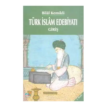 Emin Yayınları - Türk İslam Edebiyatı Giriş - Bilal Kemikli