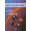 Geri Tepen Kurşunlar - Emine Şenlikoğlu - Mektup Yayınları