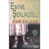 Esir Evliler - Emine Şenlikoğlu - Mektup Yayınları