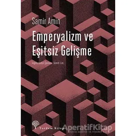 Emperyalizm ve Eşitsiz Gelişme - Samir Amin - Yordam Kitap