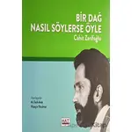 Bir Dağ Nasıl Söylerse Öyle - Cahit Zarifoğlu - Hat Yayınevi