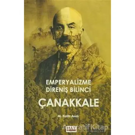 Emperyalizme Direniş Bilinci Çanakkale - M. Fatih Andı - Hat Yayınevi