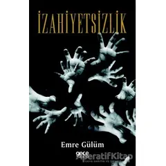 İzahiyetsizlik - Emre Gülüm - Gece Kitaplığı