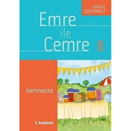 Emre ile Cemre 8 - Kermeste - Miyase Sertbarut - Tudem Yayınları