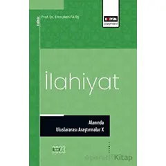 İlahiyat Alanında Uluslararası Araştırmalar X - Emrullah Fatiş - Eğitim Yayınevi - Bilimsel Eserler