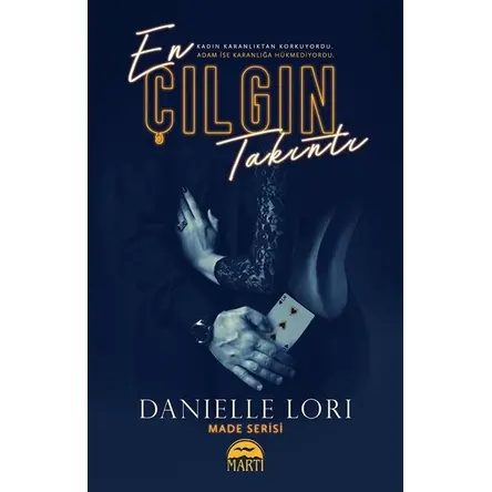 En Çılgın Takıntı - Danielle Lori - Martı Yayınları