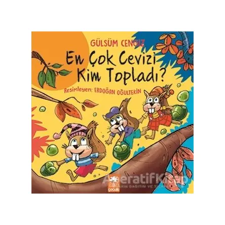 En Çok Cevizi Kim Topladı? - Gülsüm Cengiz - Eksik Parça Yayınları