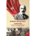 İstiklal Marşımızı Anlamak - Nurullah Çetin - İmbik Yayınları