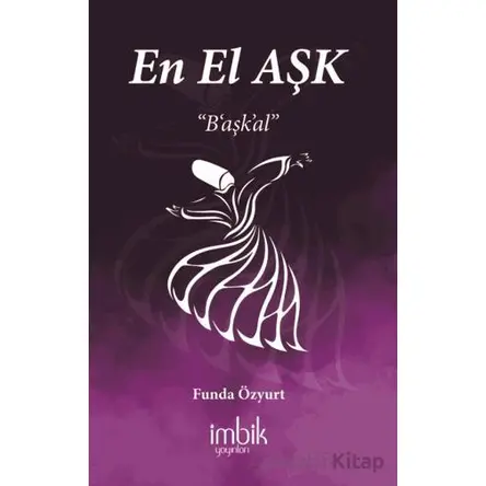 En El Aşk - Funda Özyurt - İmbik Yayınları