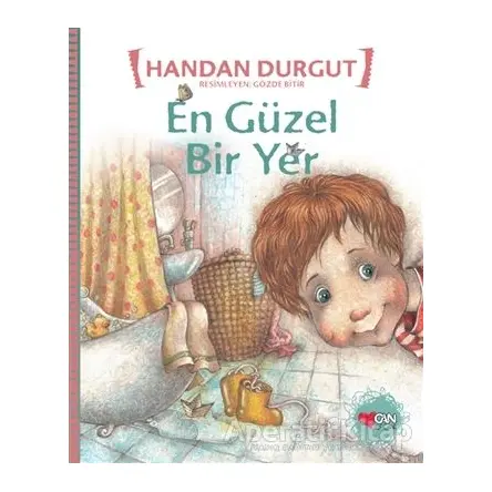 En Güzel Bir Yer - Handan Durgut - Can Çocuk Yayınları