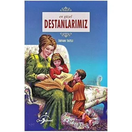 En Güzel Destanlarımız - İrfan Tatlı - Çocuk Gezegeni