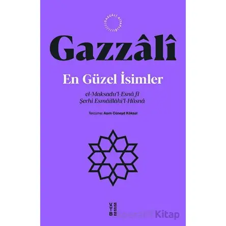 En Güzel İsimler - Gazzali - Ketebe Yayınları