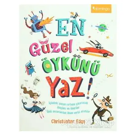 En Güzel Öykünü Yaz! - Christopher Edge - Domingo Yayınevi